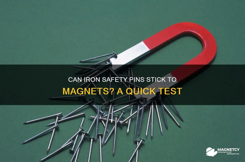 can a iron saftery pin stick to magnet