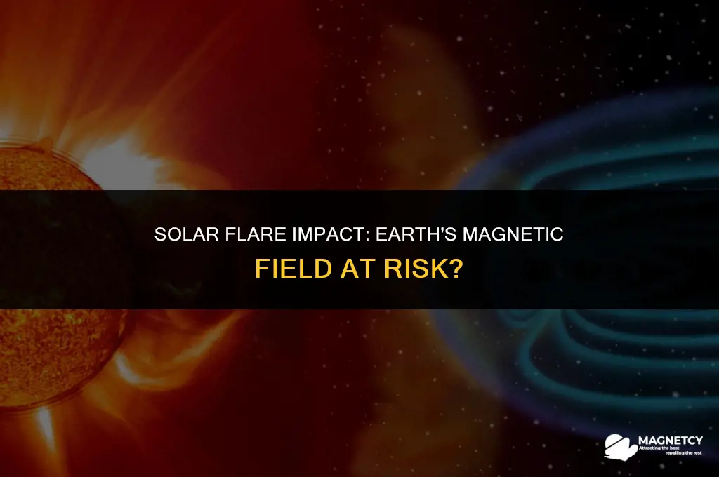 can a large solar flare effect earths magnetic field