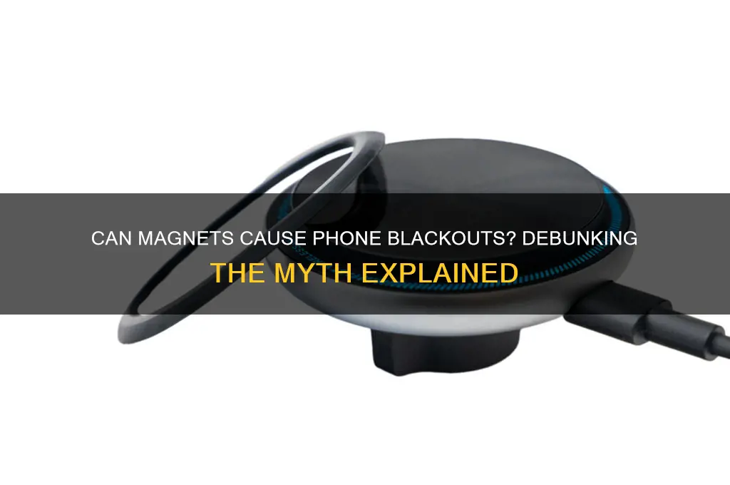 can a magnet black out a phone