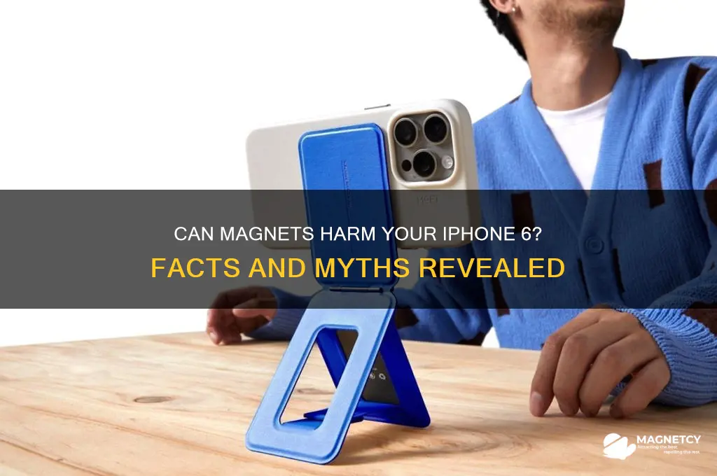 can a magnet damage an iphone 6