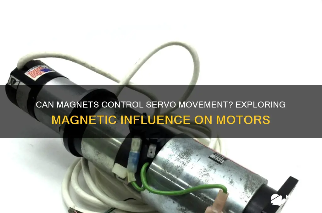 can a magnet make a servo move