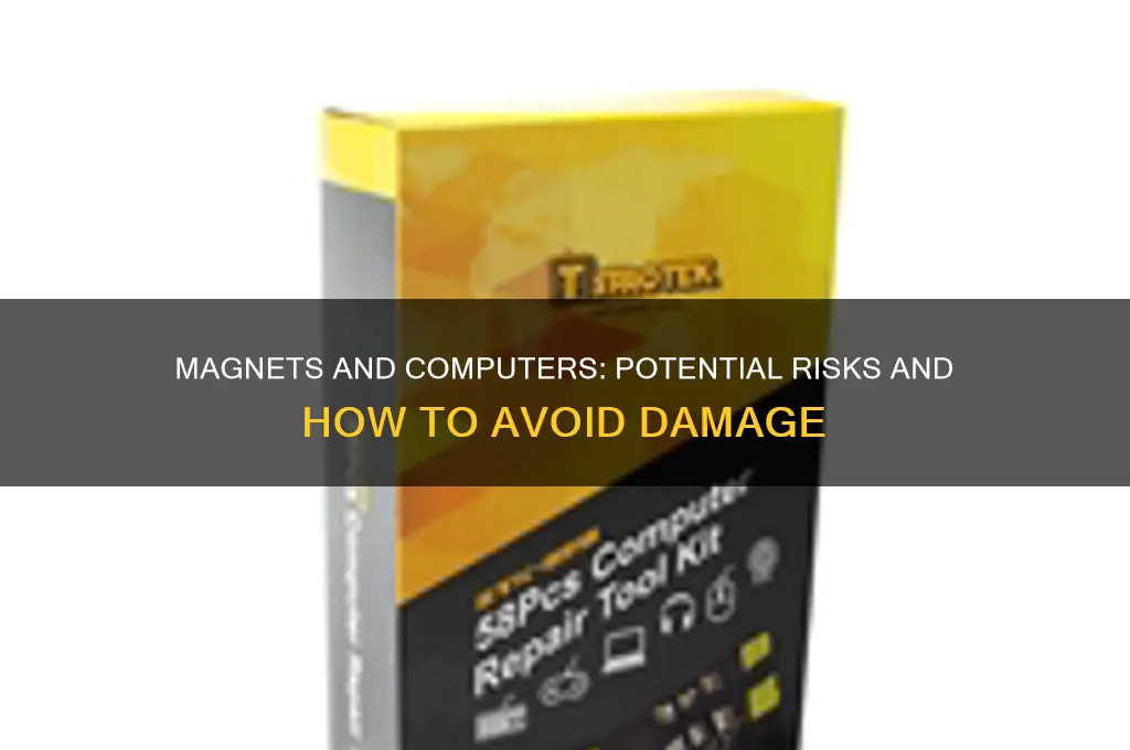 can a magnet mess up your computer
