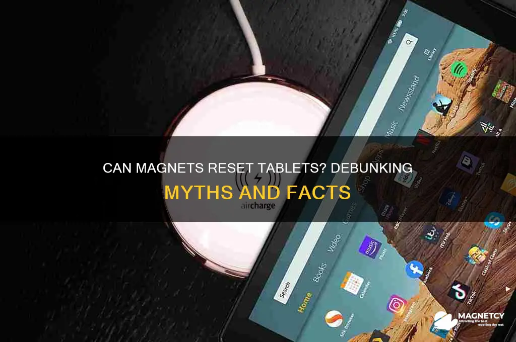 can a magnet reset a tablet