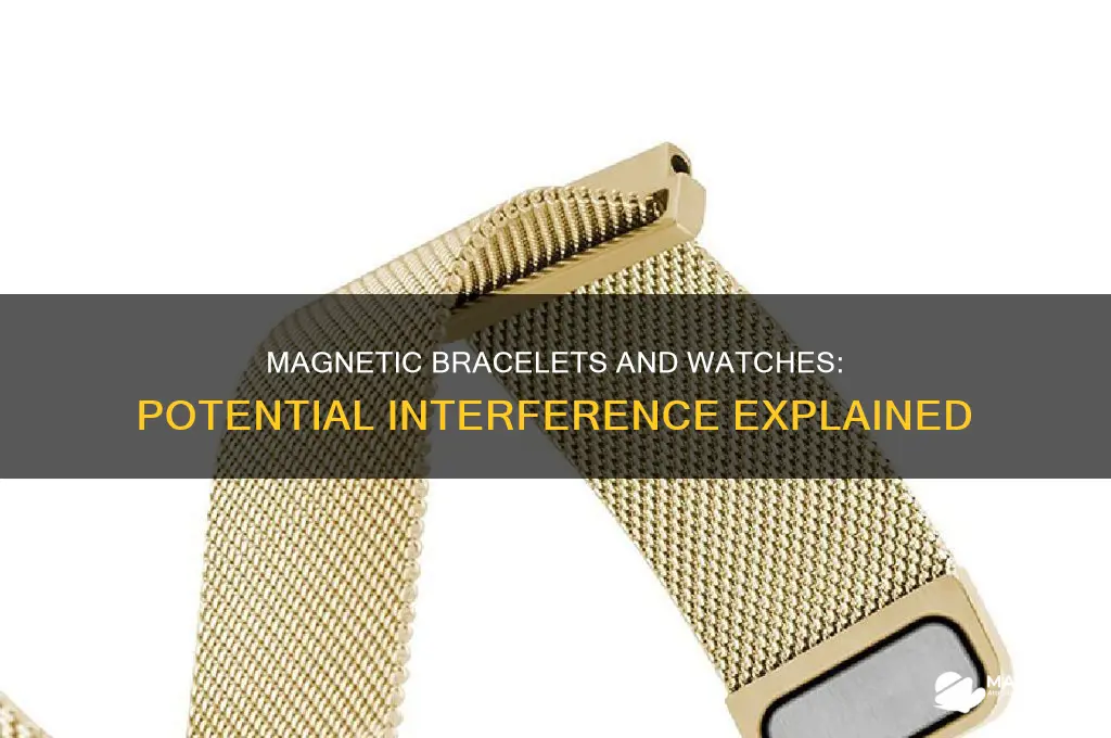 can a magnetic bracelet mess up watches