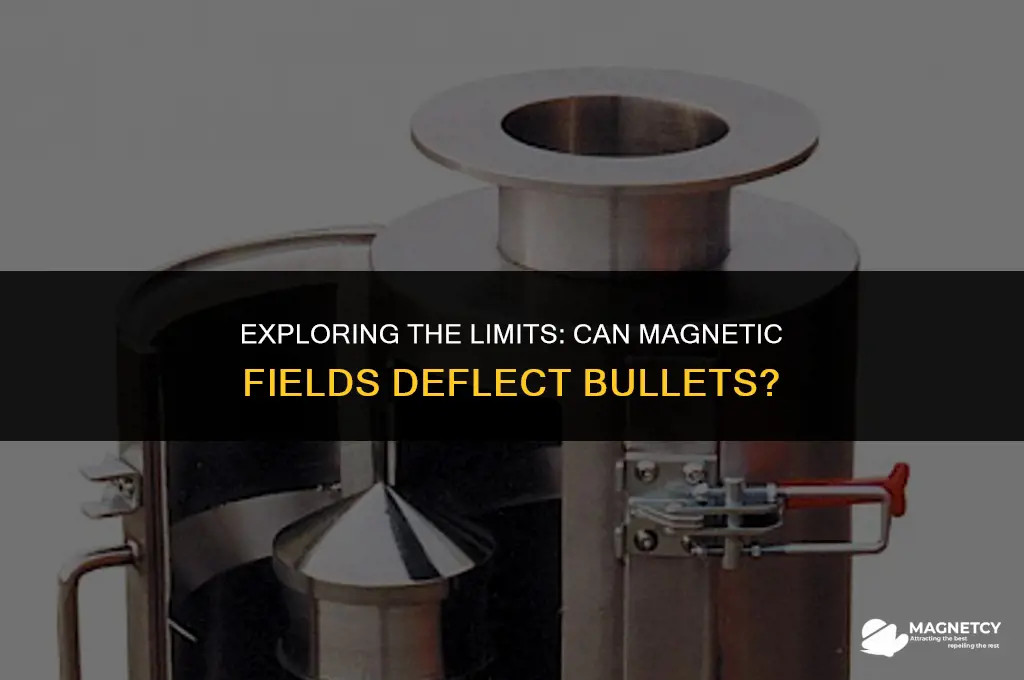 can a magnetic field deflect a bullet