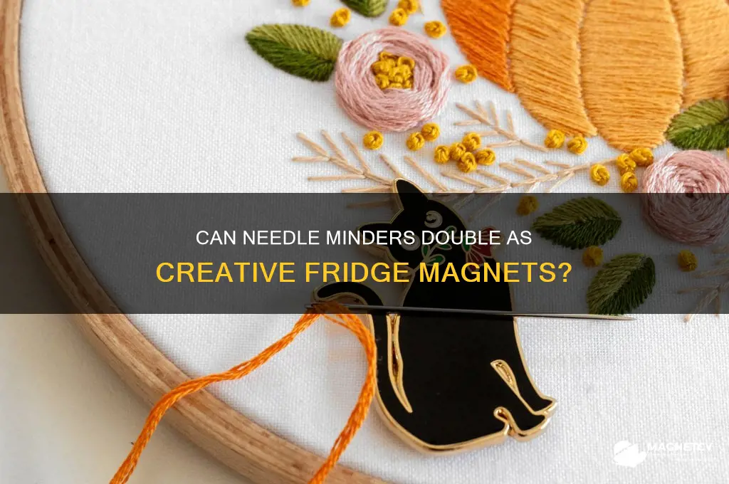 can a needle minder be a fridge magnet