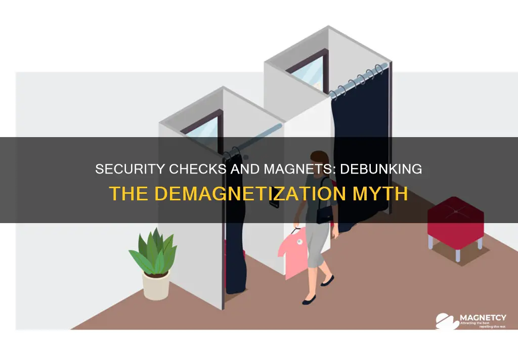 can a security check demagnify a magnet