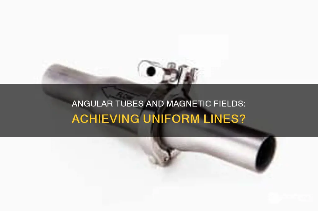 can an angular tube produce uniform magnetic lines