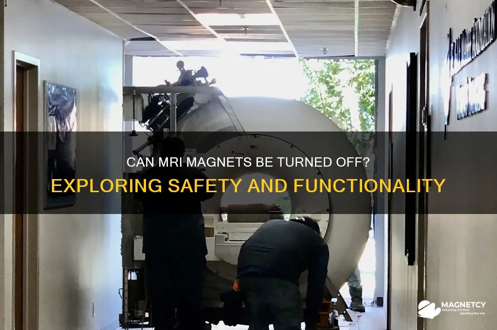 can an mri magnet be turned off