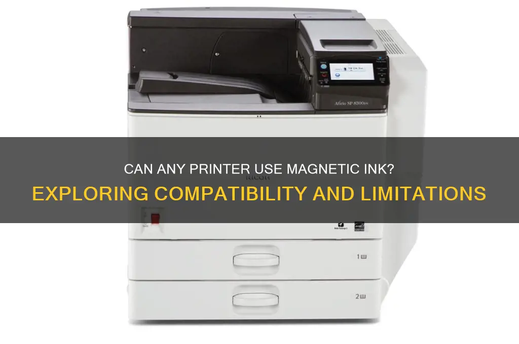 can any printer use magnetic ink