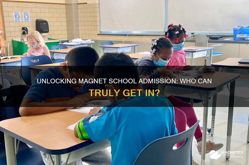 can anyone get into magnet school