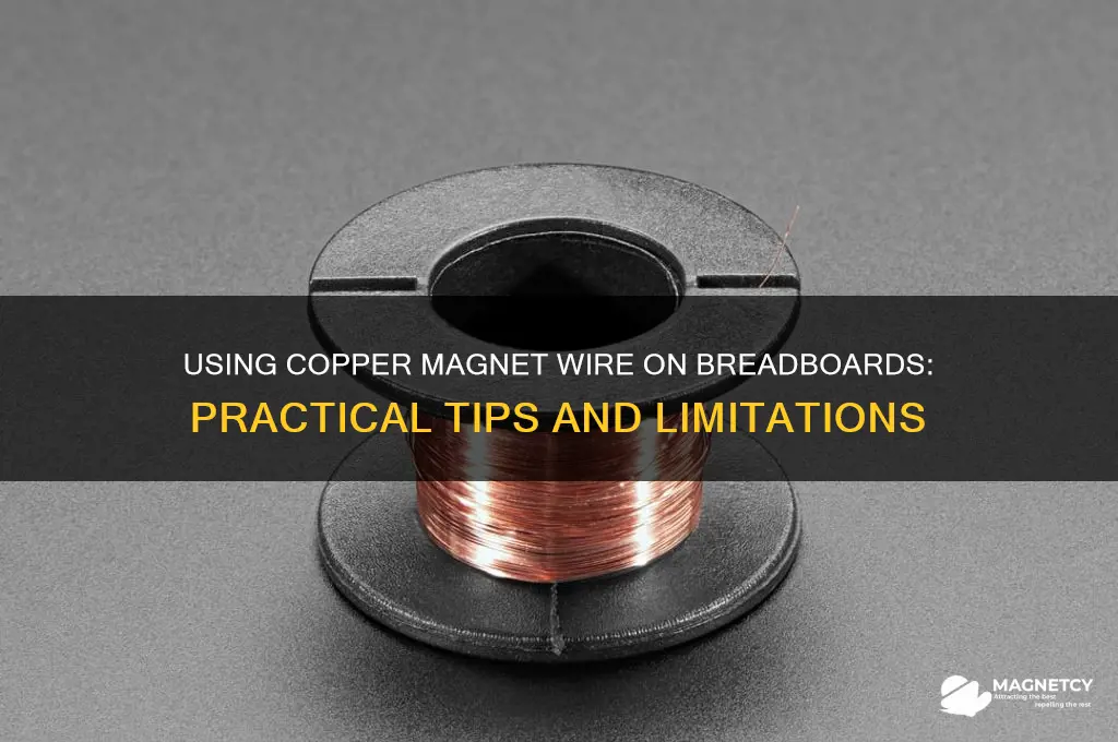 can copper magnet wire be used in a bread board