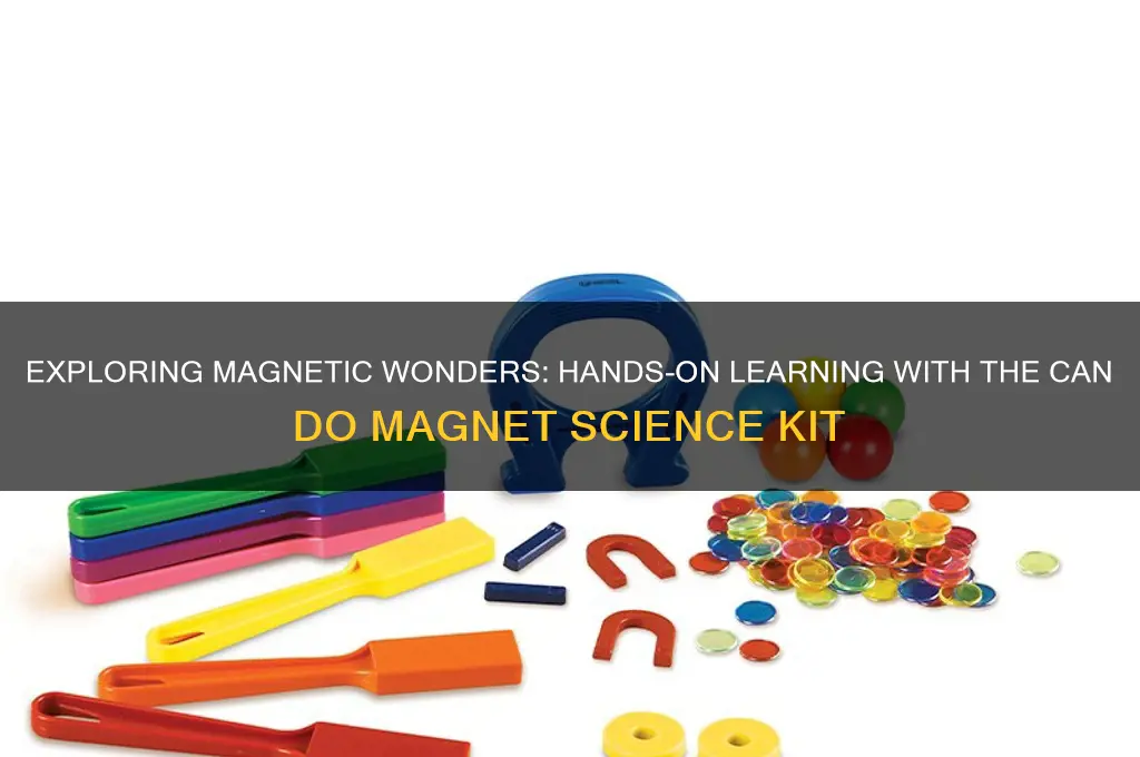 can do magnet science kit