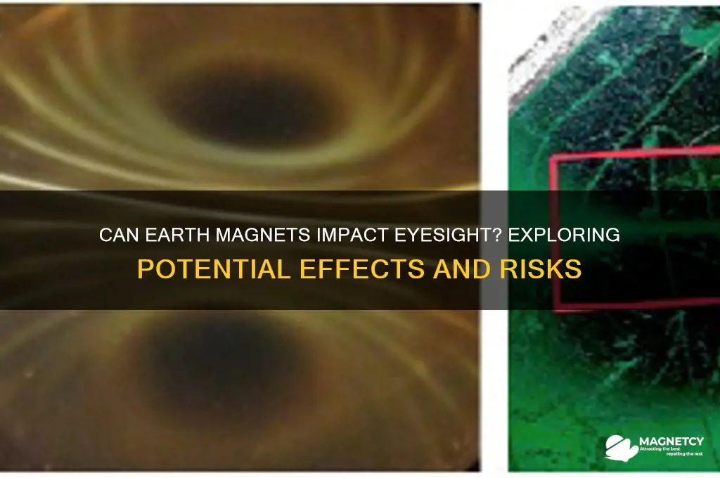 can earth magnets effect eyesight
