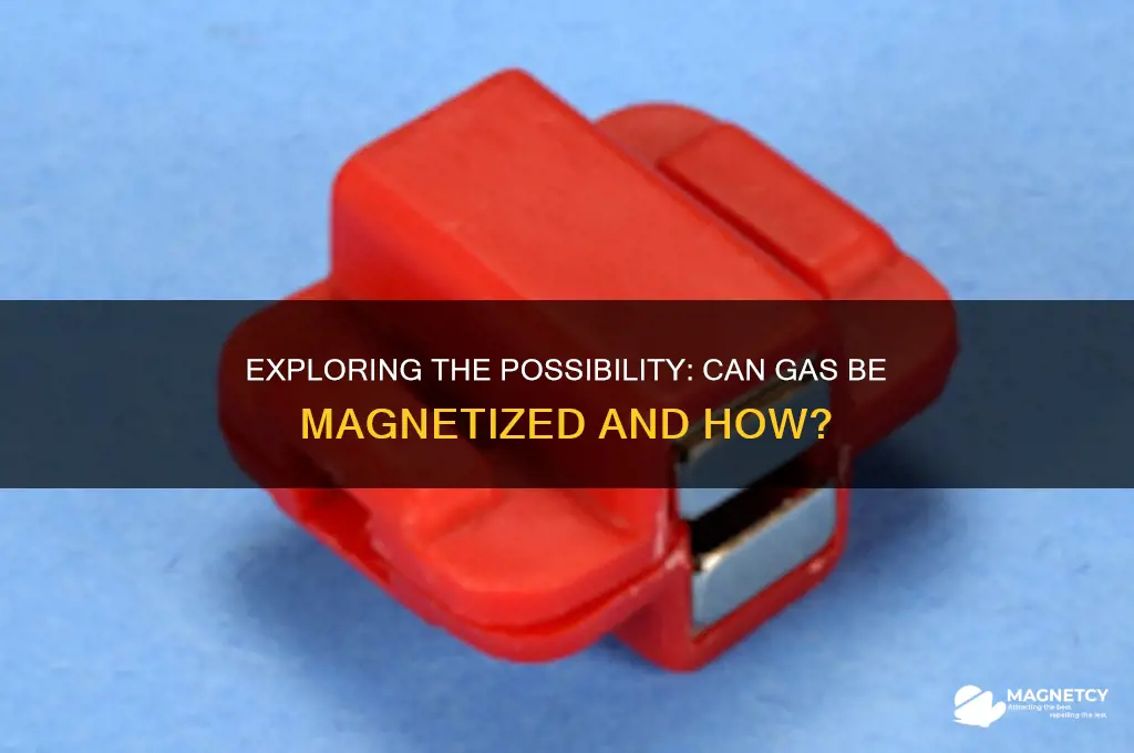 can gas be magnetized