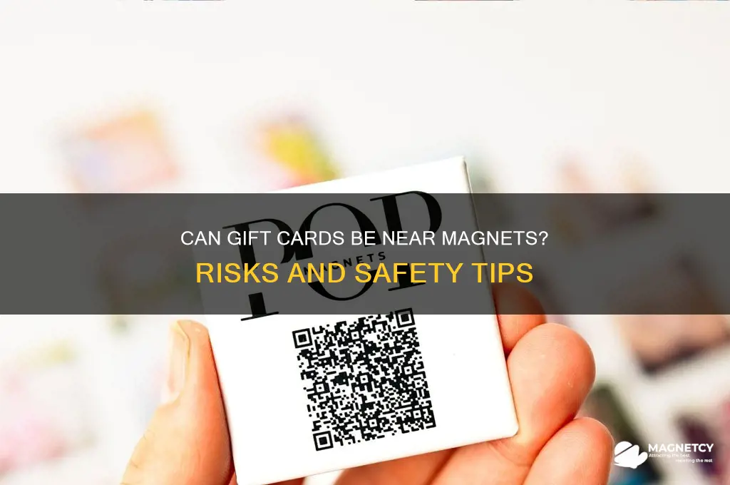 can gift cards be next to magnets