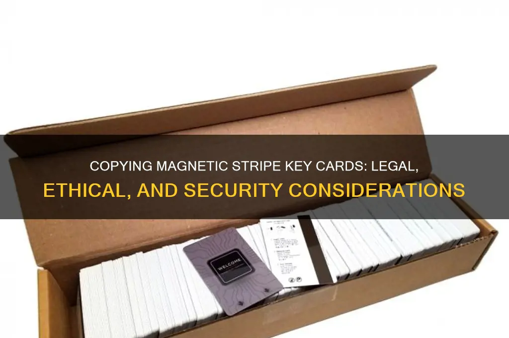 can i copy a magnetic stripe key card