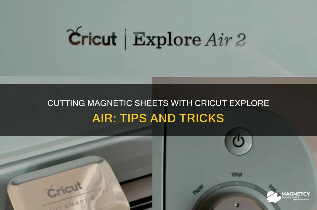 can i cut magnetic sheets with the explore air