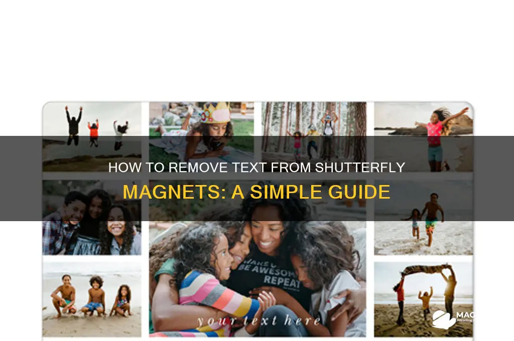 can i eliminate the text shutterfly magnet