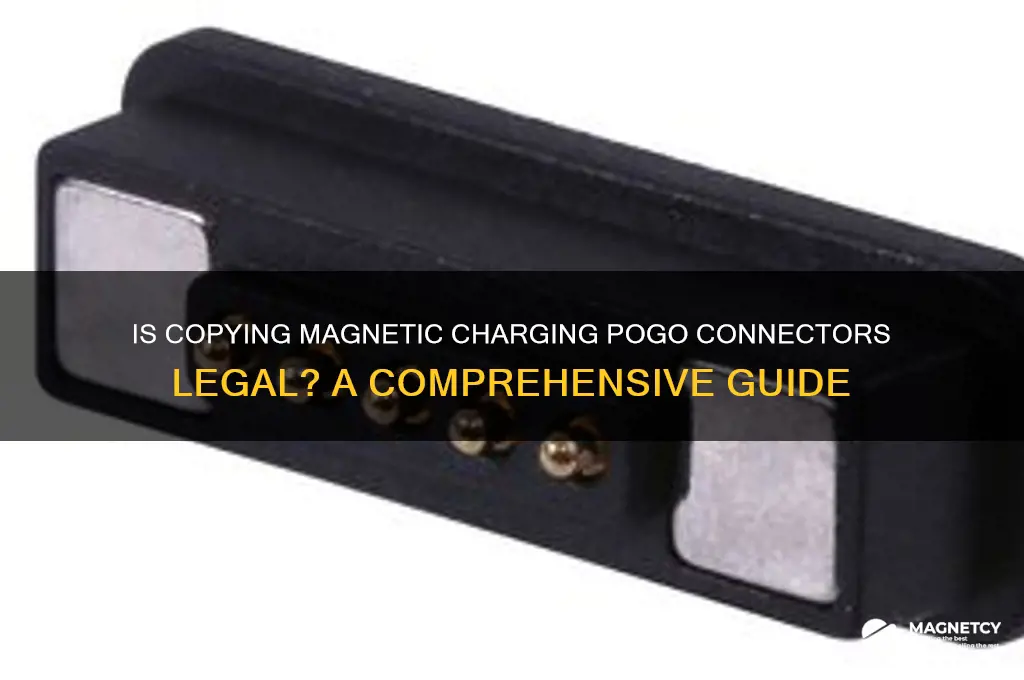 can i legally copy a magnetic charging pogo connector
