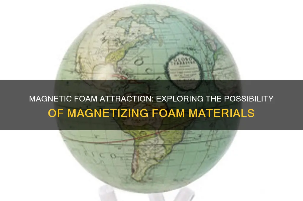can i magnetically attract foam