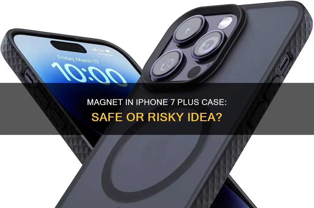 can i put a magnet in my iphone 7plus case