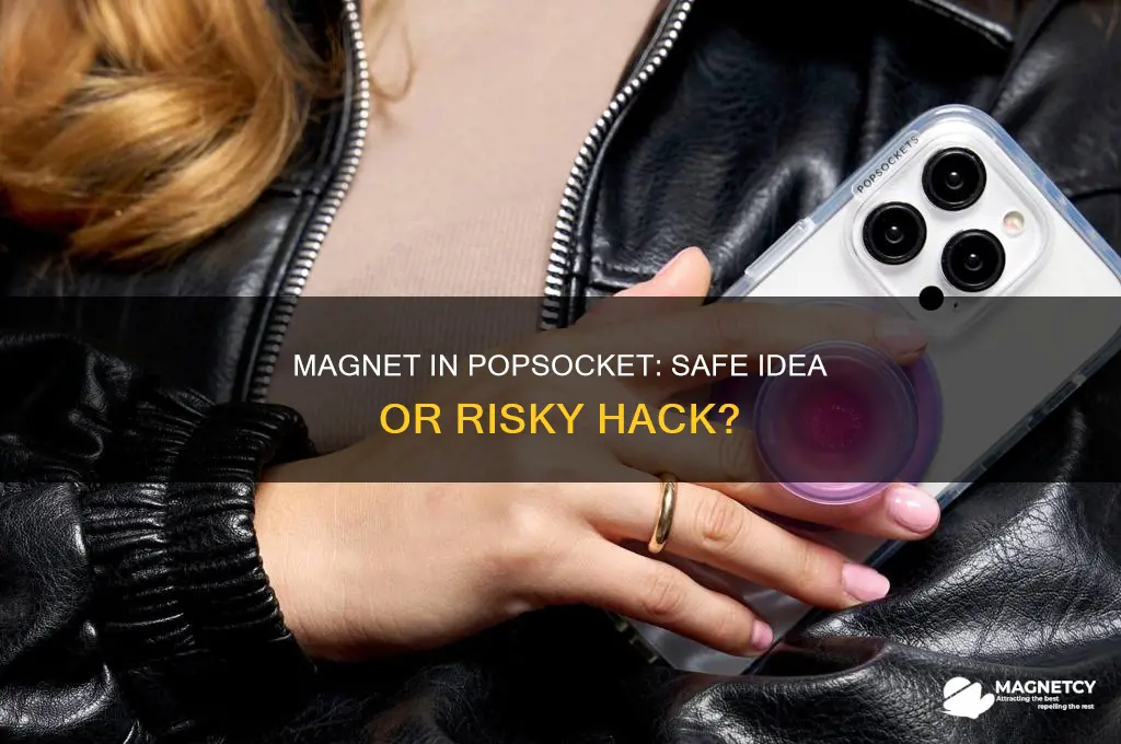 can i put a magnet in my popsocket