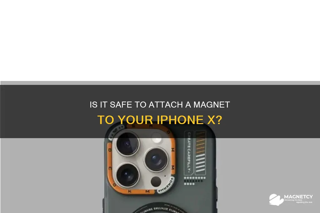 can i put a magnet on my iphone x