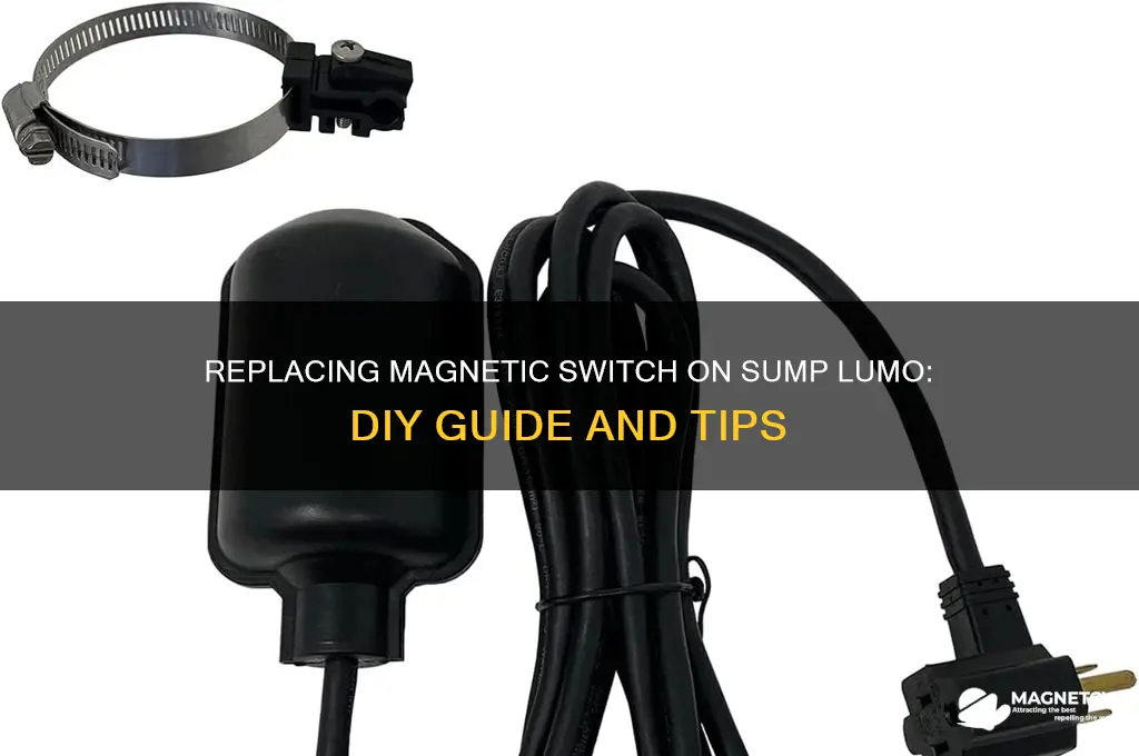 can i replave the magnetic switch on my sump lumo