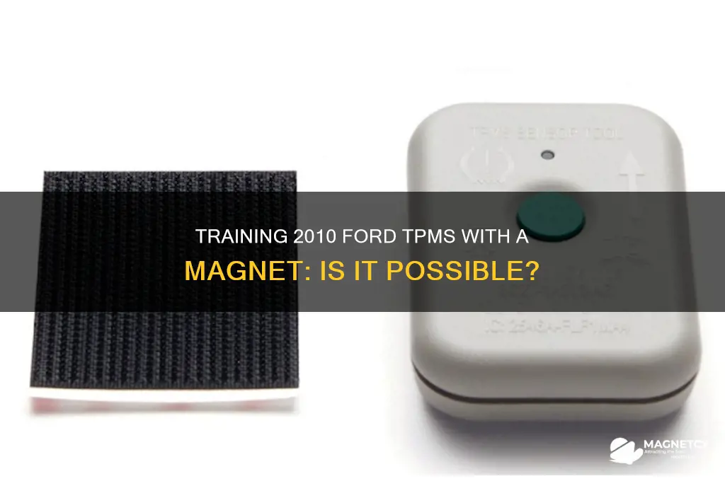 can i train my 2010 ford tpms with a magnet