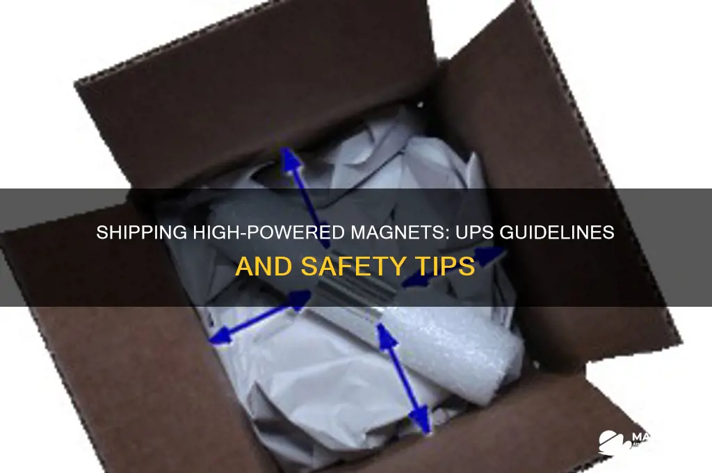 can i ups high-powered magnets