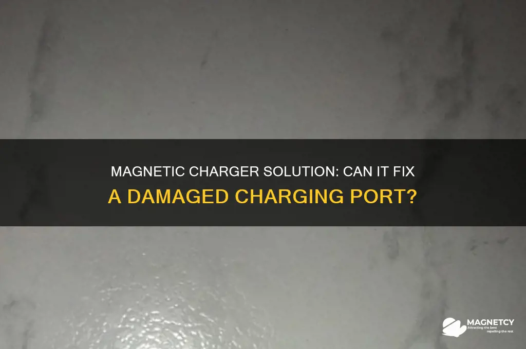 can i use a magnetic charger if port is damaged