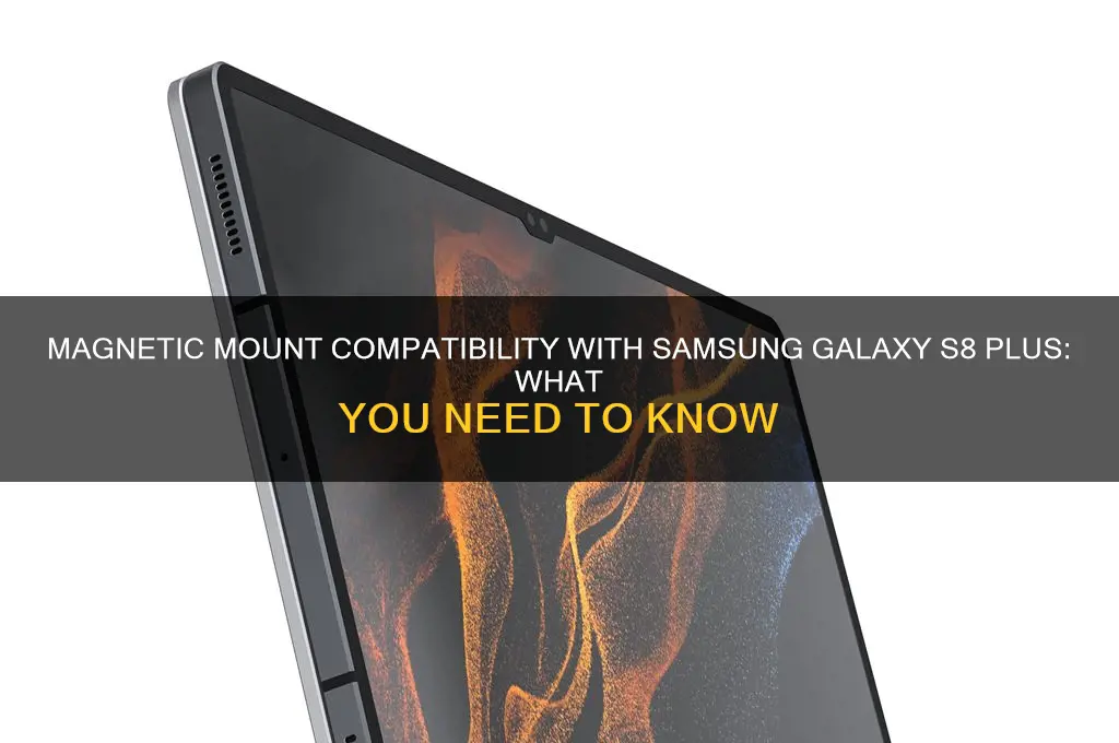 can i use a magnetic mount with s8 plus