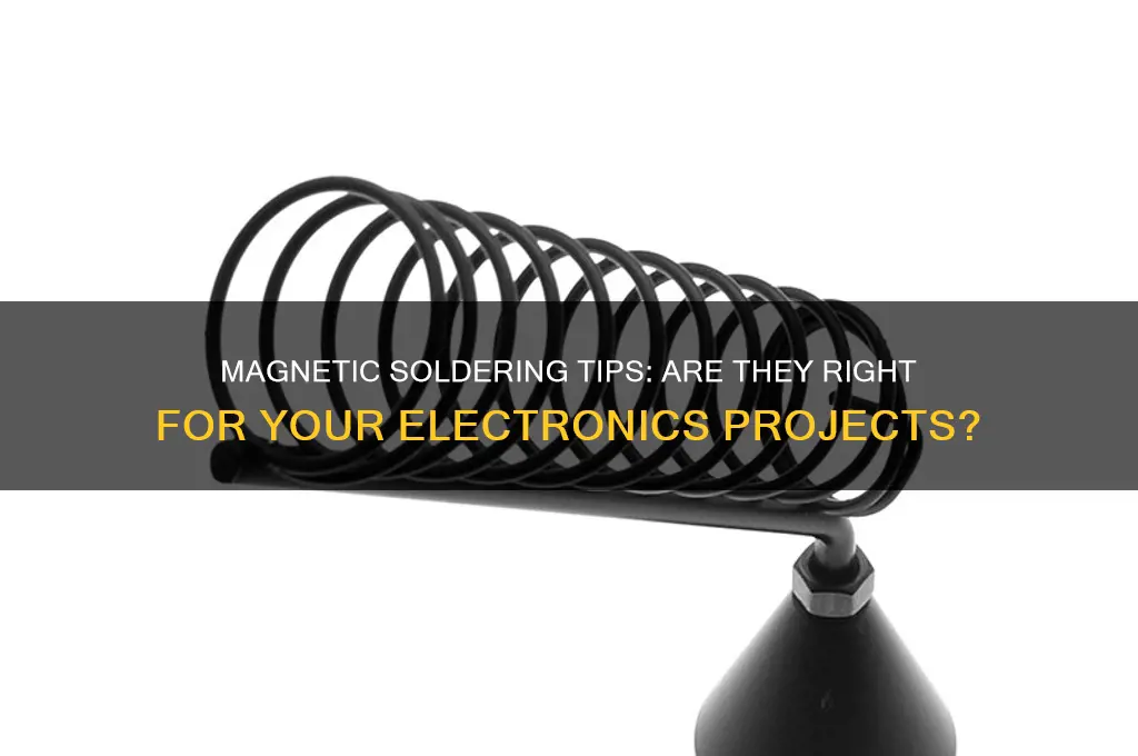 can i use a magnetic tip for soldoring