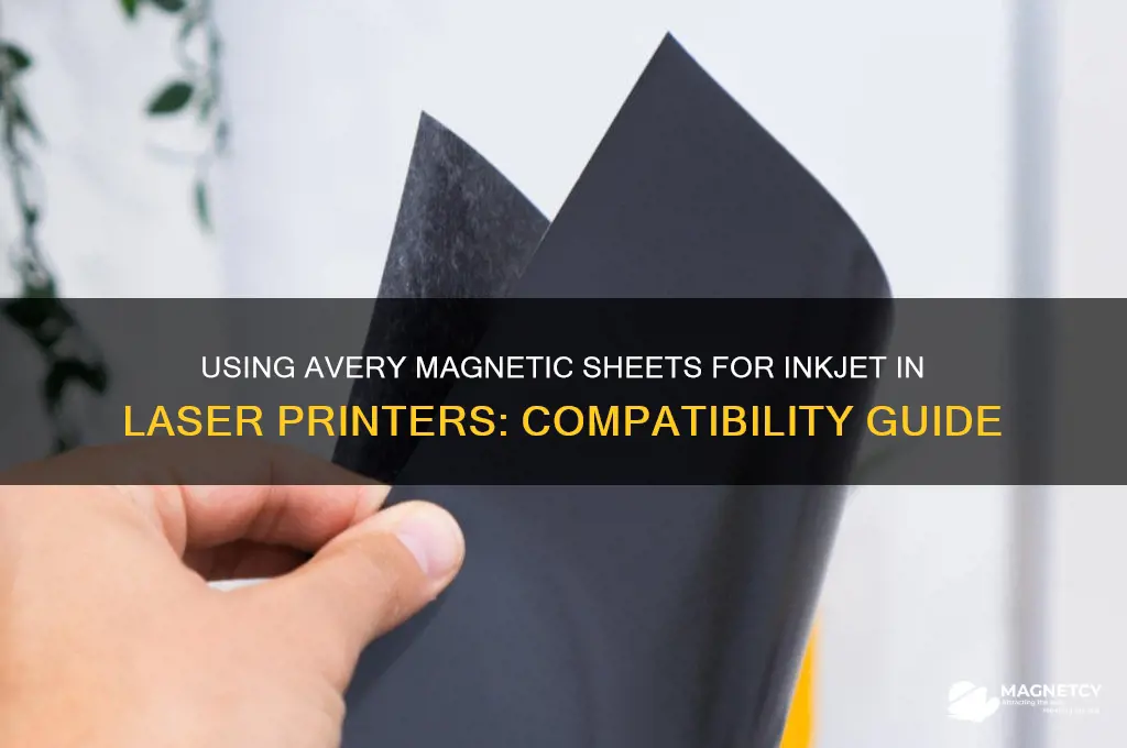 can i use avery magnetic sheets inkjet in laser printer