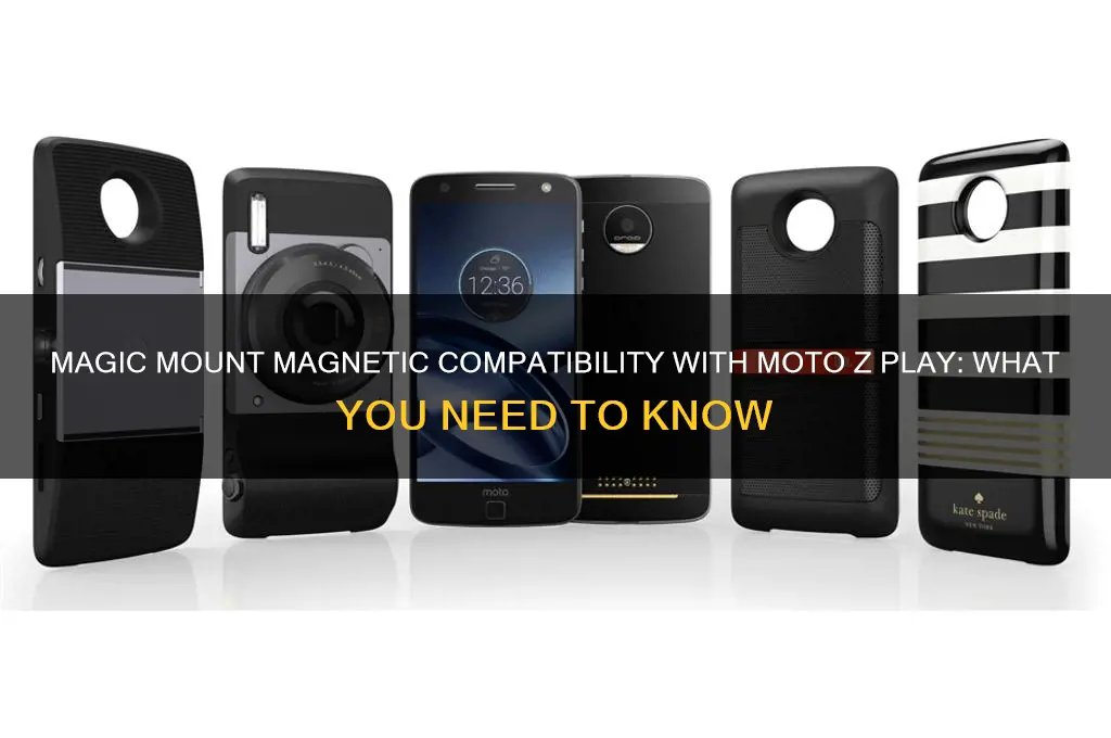 can i use magic mount magnetic with moto z play