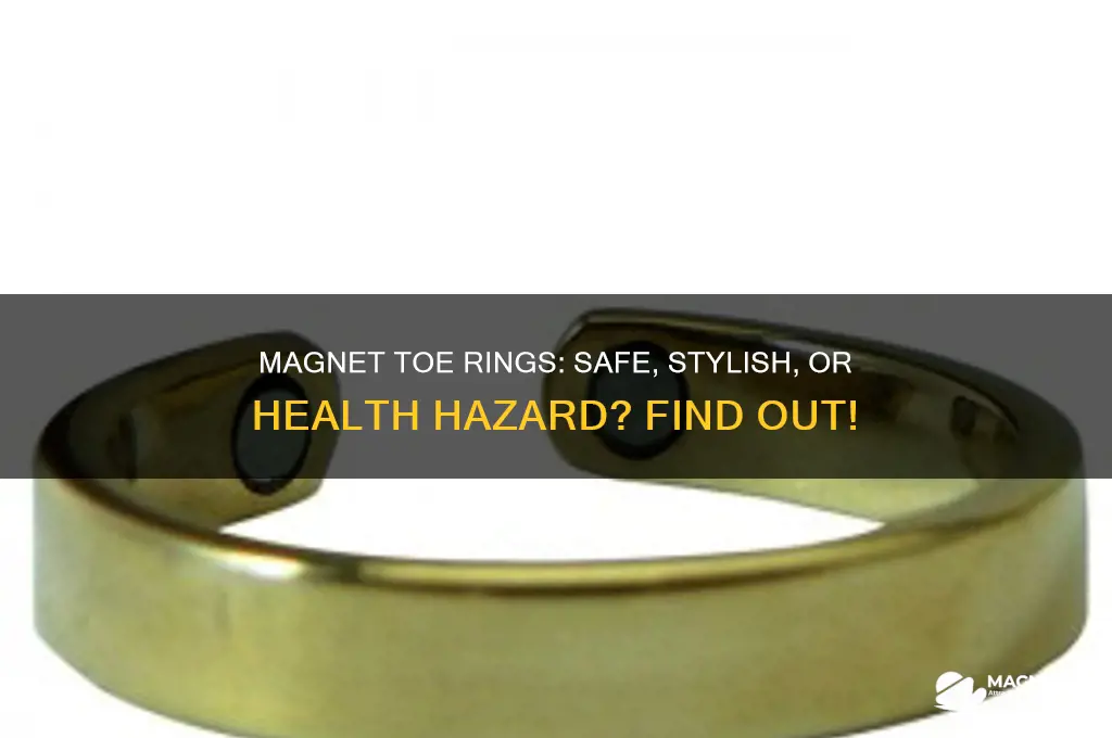 can i wear a magnet toe ring