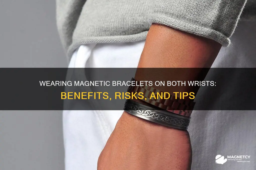 can i wear a magnetic bracelet on both wrists