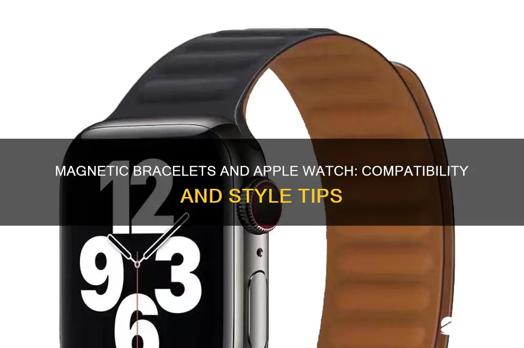 can i wear a magnetic bracelet with my apple watch