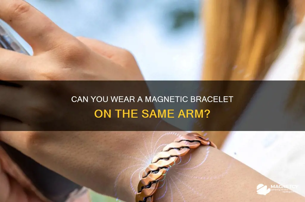 can i wear my magnetic bracelet on the same arm