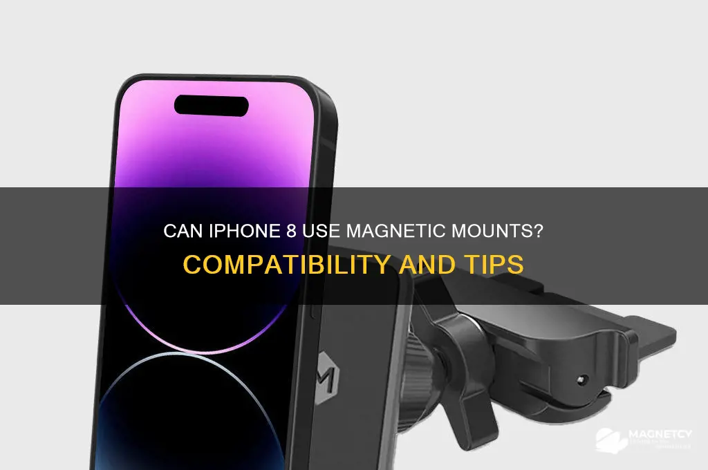 can iphone 8 use magnet mont