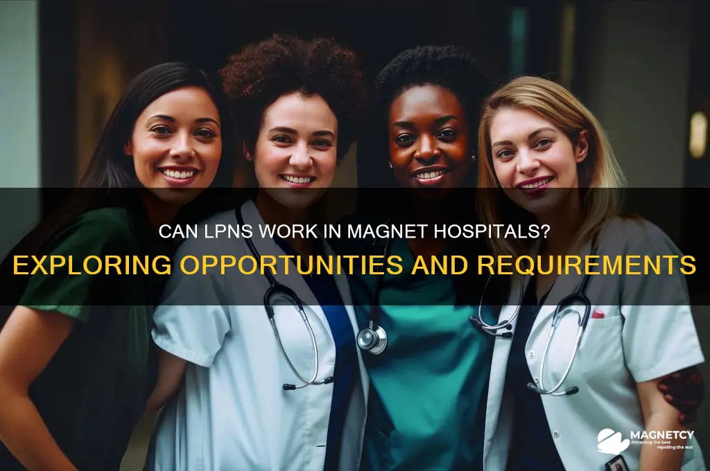 can lpns work in magnet hospitals