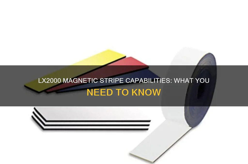 can lx2000 do magnetic strip