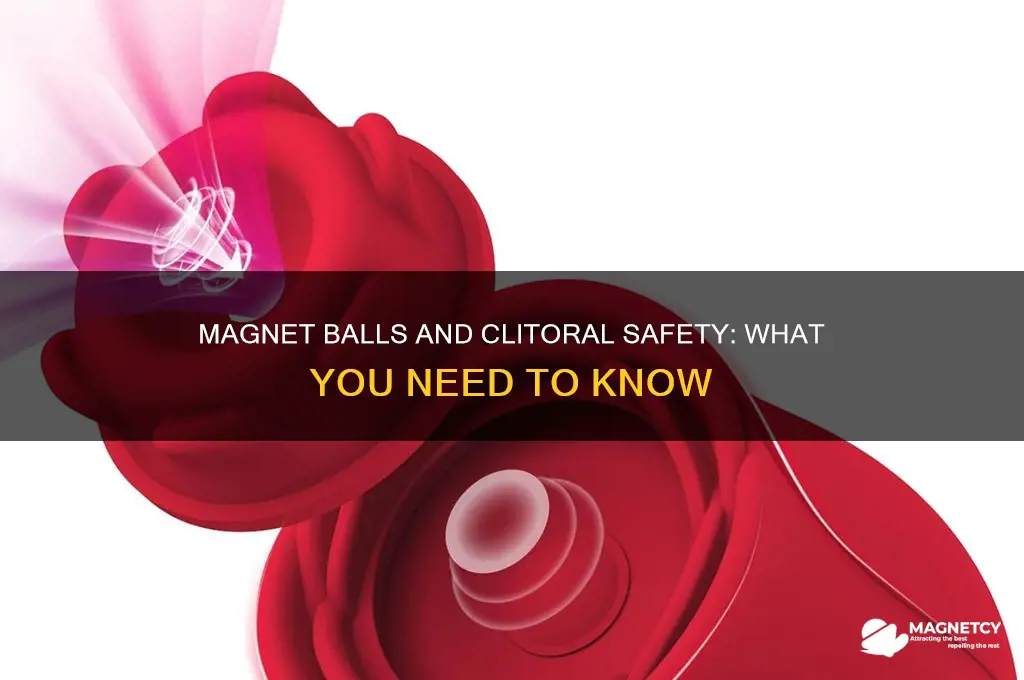 can magnet balls hurt your clit
