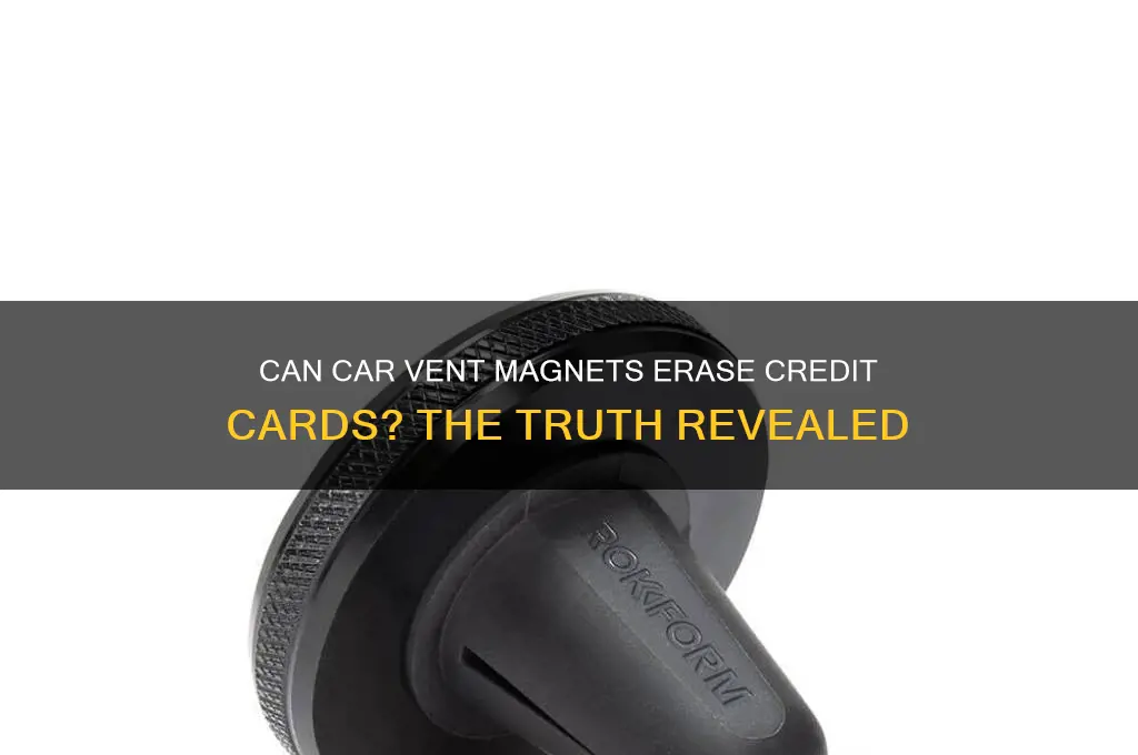 can magnet for car vent erase creditcards