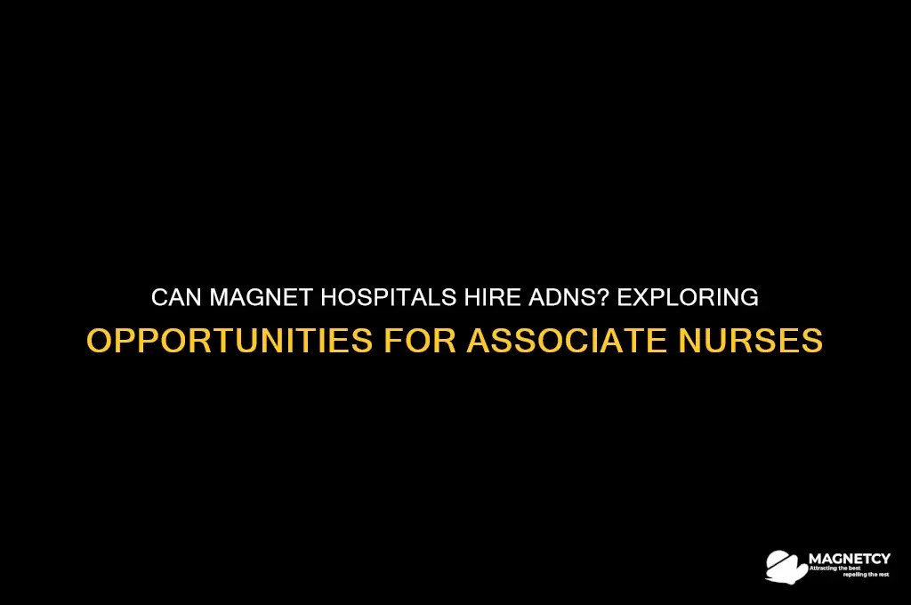 can magnet hospitals hire adns