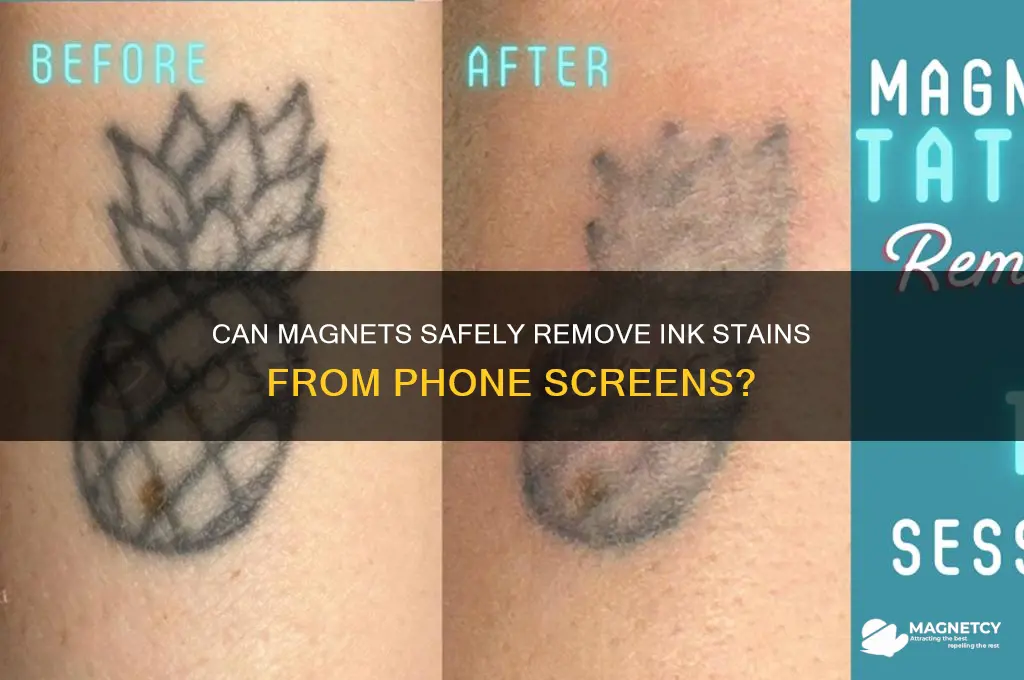 can magnet remove ink from phone screen