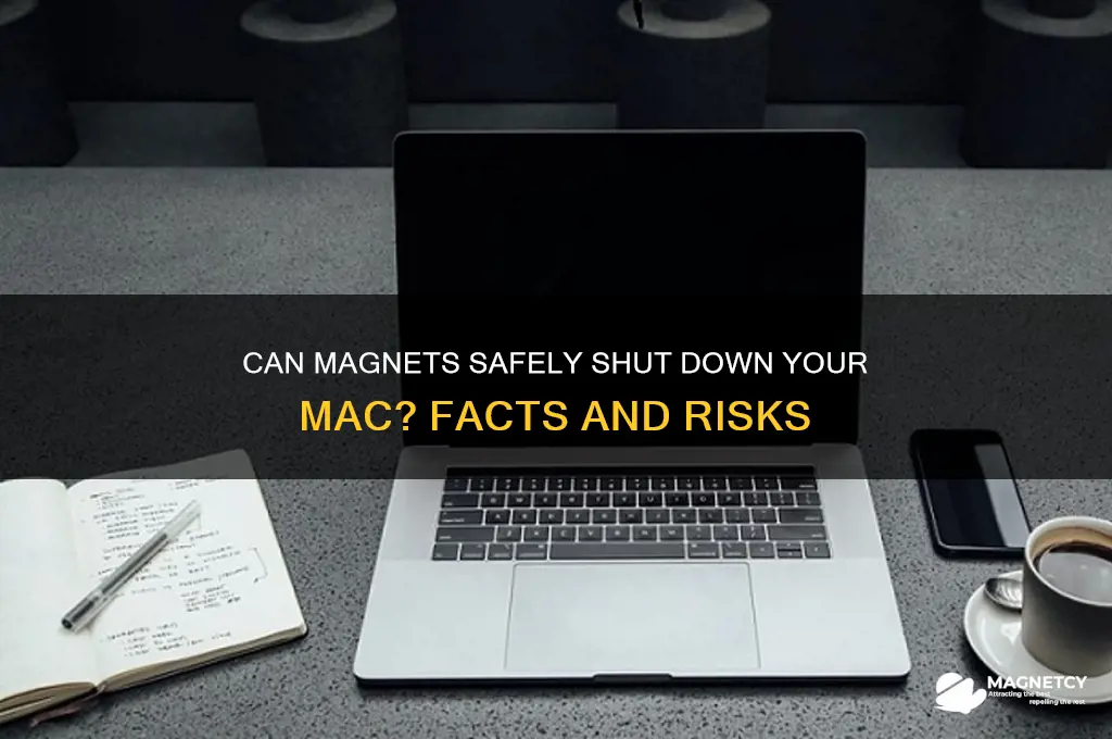 can magnet shut mac down