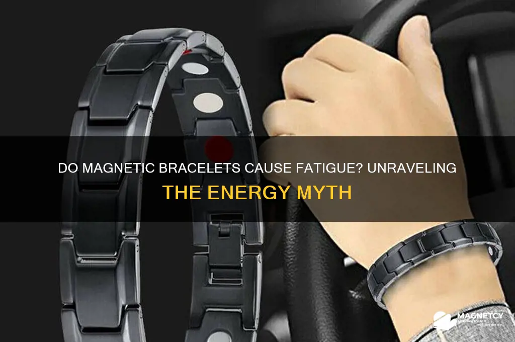 can magnetic bracelets make you tired