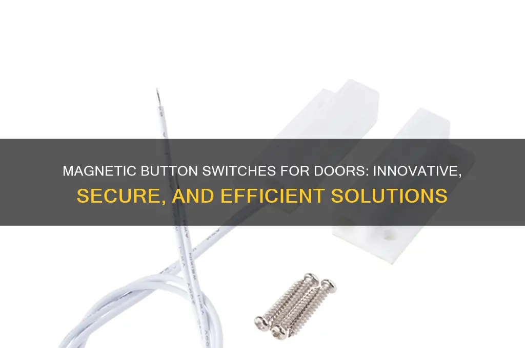 can magnetic button switches for doors